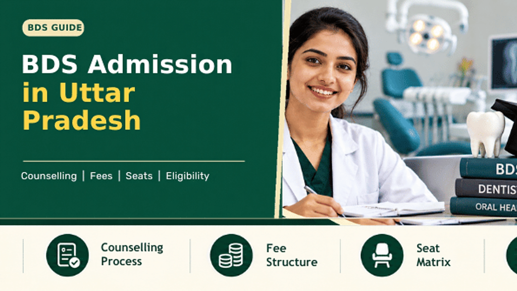 BDS Admission in UP 2026 – Procedures, Fee Structure, Guidance
