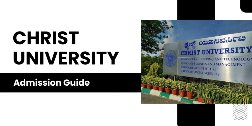 Direct Admission in Christ University Bangalore – Myths, Eligibility, Interview