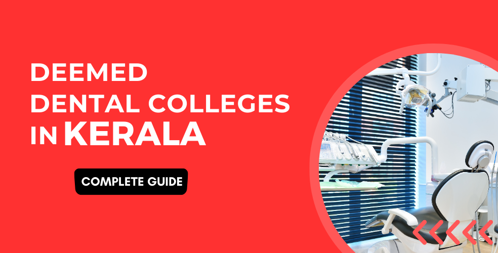 Deemed dental colleges in Kerala – college list and admission guide