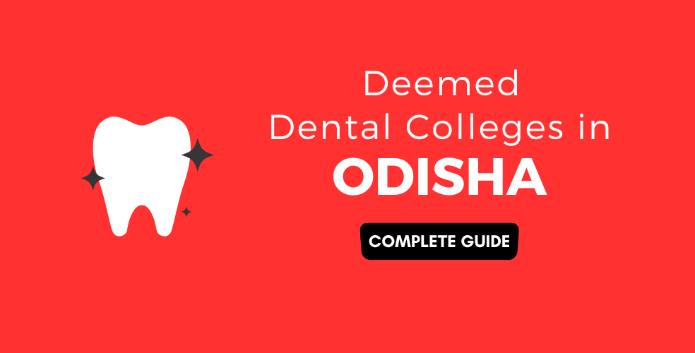 Deemed dental colleges in Odisha – college list and admission guide