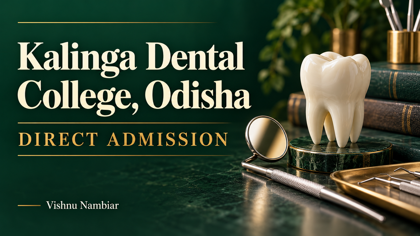 Kalinga Dental College Odisha direct admission guide with a tooth model and dental mirror